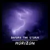 Before The Storm - Horizon - Single